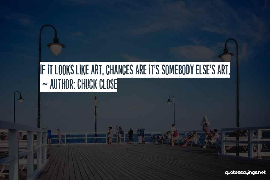 Chuck Close Quotes 2003090