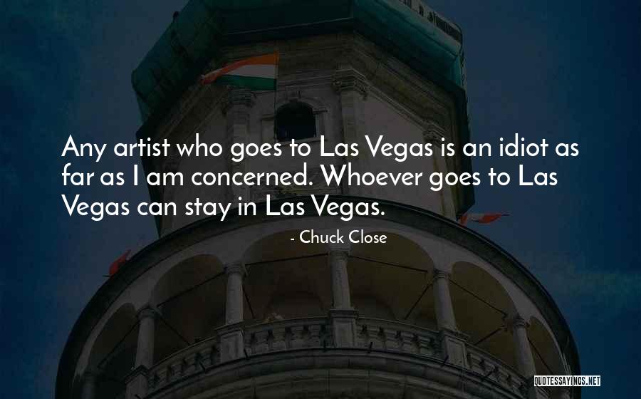 Chuck Close Quotes 2155864