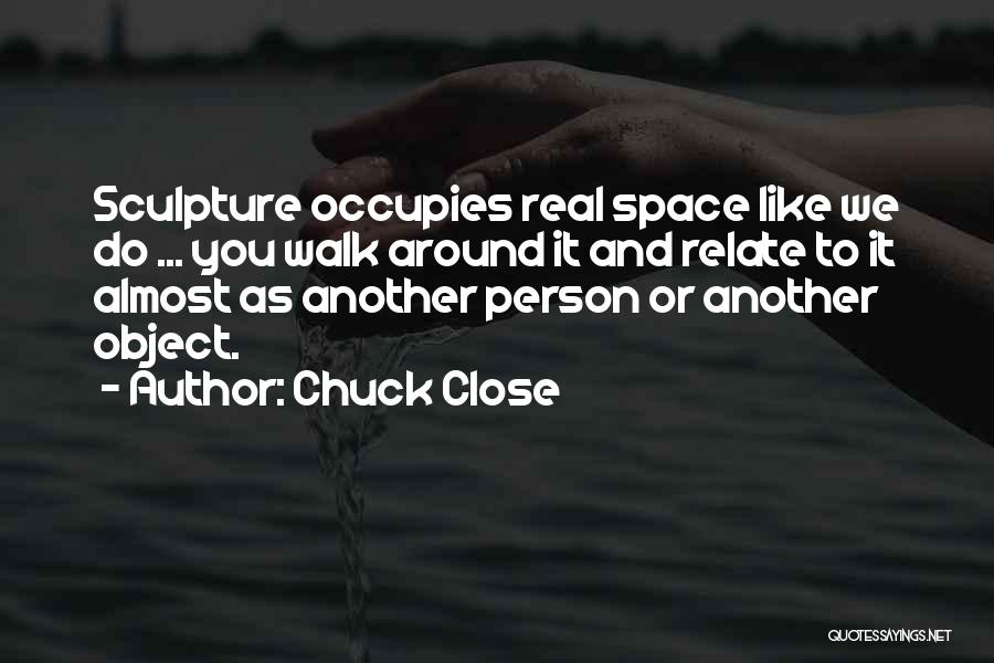 Chuck Close Quotes 580868