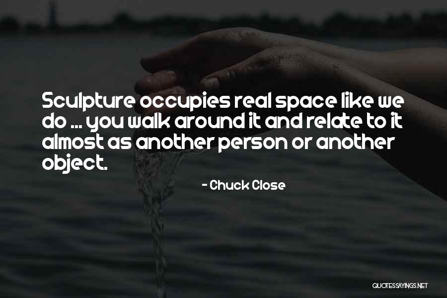 Chuck Close Quotes 580868