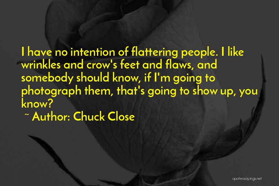 Chuck Close Quotes 626885