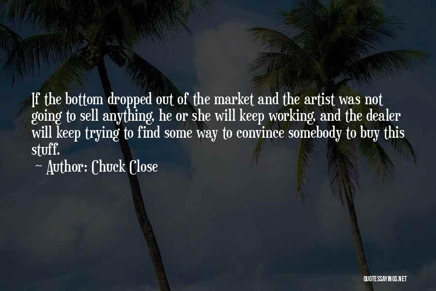 Chuck Close Quotes 821672