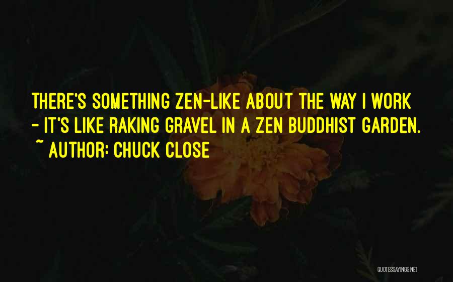 Chuck Close Quotes 981061 Chuck Close Quotes 981061