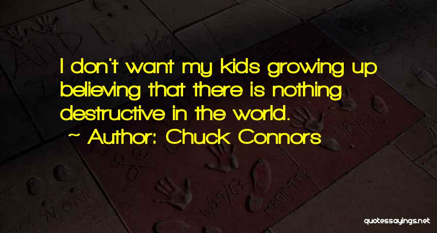 Chuck Connors Quotes 1820546