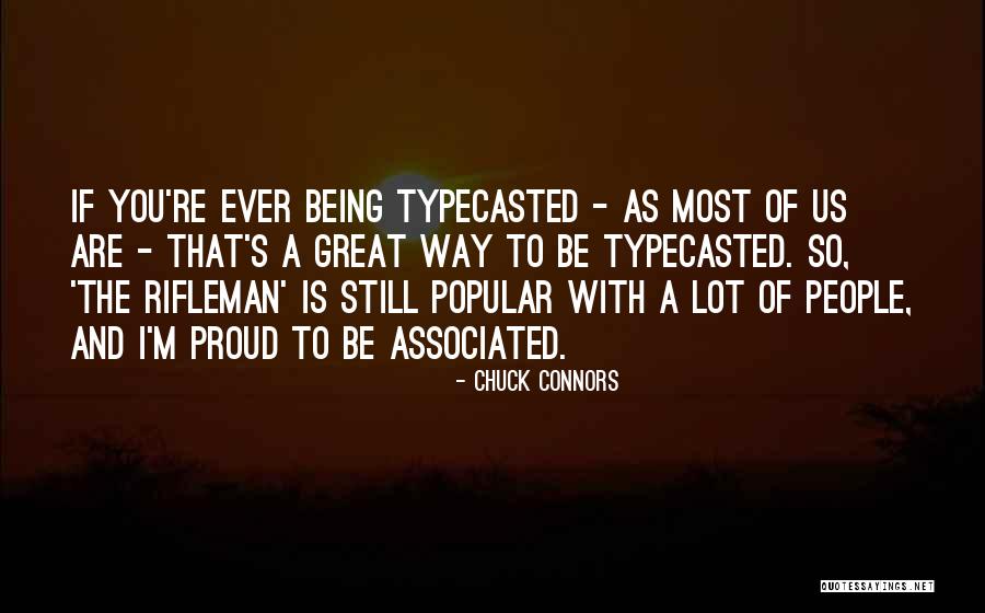 Chuck Connors Quotes 1845709 Chuck Connors Quotes 1845709