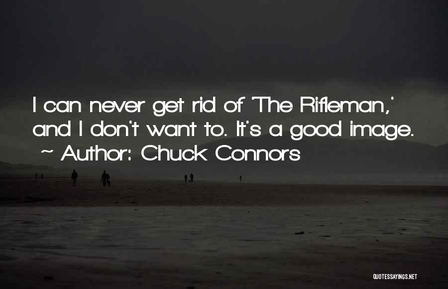 Chuck Connors Quotes 459855