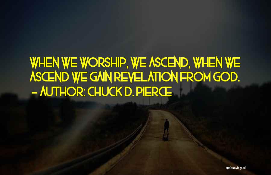 Chuck D. Pierce Quotes 938330