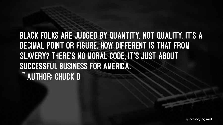 Chuck D Quotes 1767192