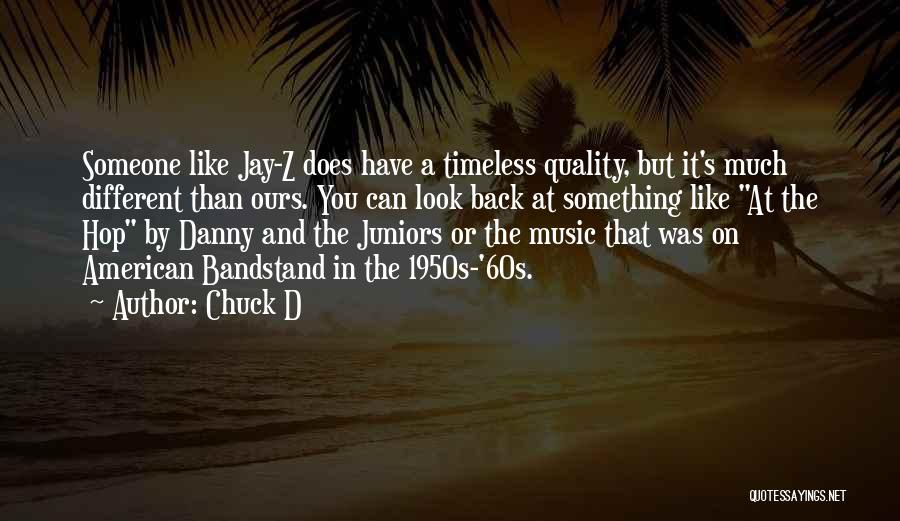 Chuck D Quotes 2001160