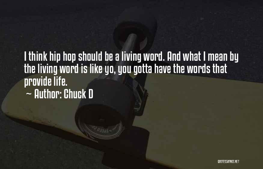 Chuck D Quotes 2136320