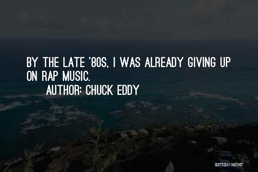 Chuck Eddy Quotes 1102137