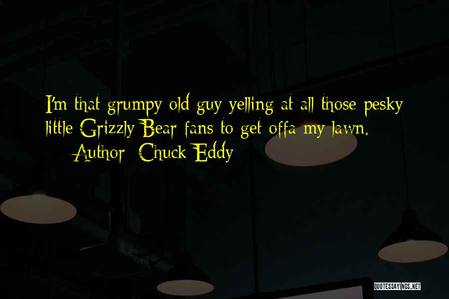 Chuck Eddy Quotes 1201640