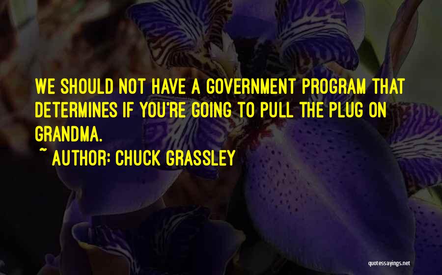 Chuck Grassley Quotes 1833580