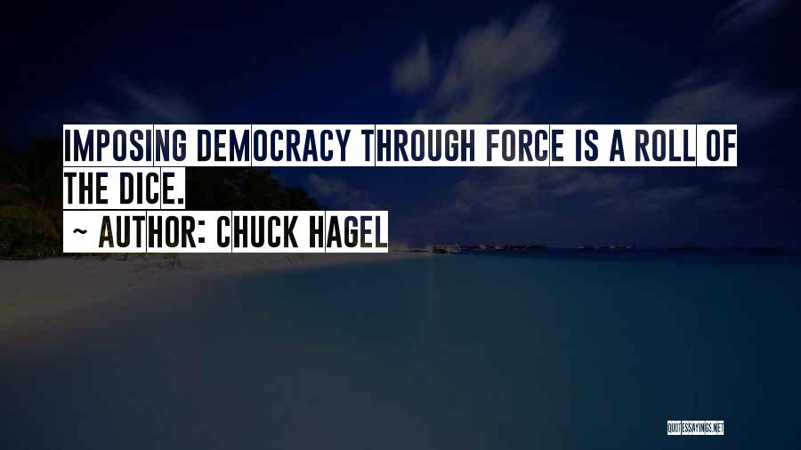 Chuck Hagel Quotes 814786