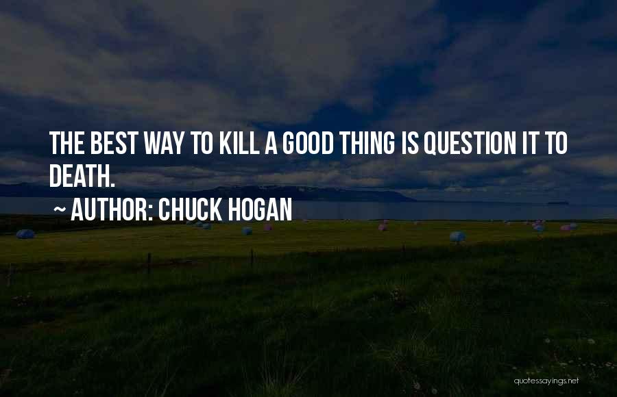 Chuck Hogan Quotes 818867