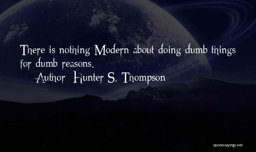 Chuck Horner Quotes By Hunter S. Thompson