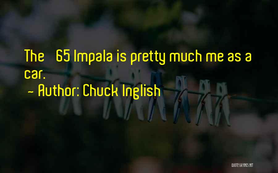 Chuck Inglish Quotes 370275