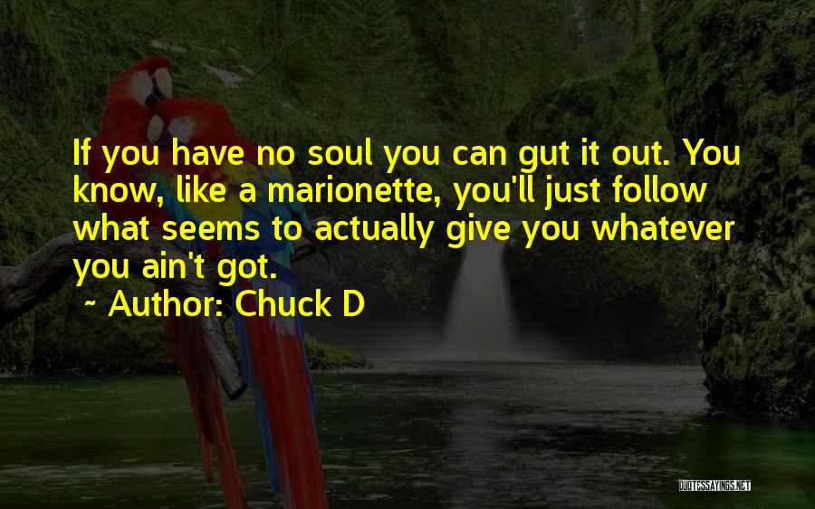 Chuck It Quotes By Chuck D