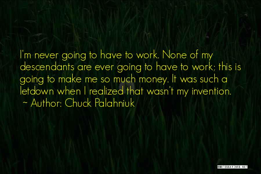 Chuck It Quotes By Chuck Palahniuk