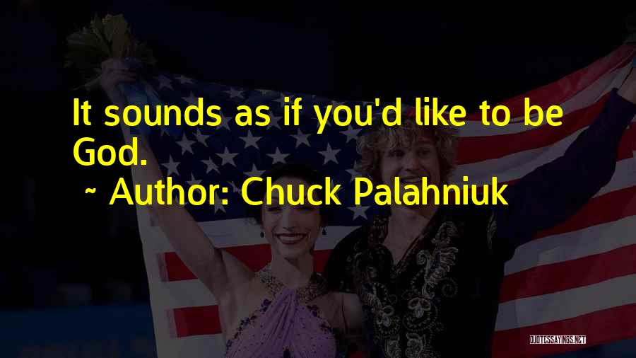 Chuck It Quotes By Chuck Palahniuk