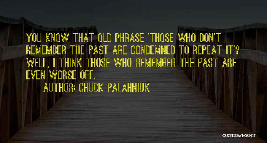 Chuck It Quotes By Chuck Palahniuk