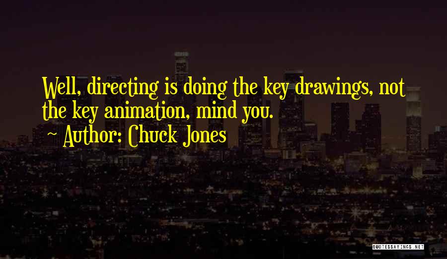 Chuck Jones Quotes 2271295