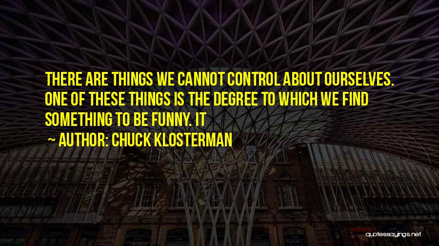 Chuck Klosterman Quotes 1038151