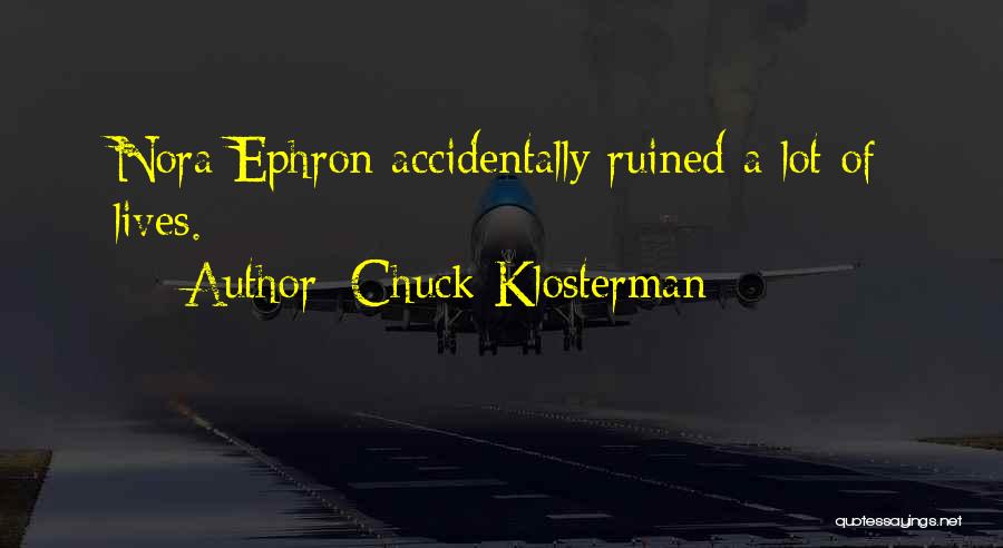 Chuck Klosterman Quotes 1214447