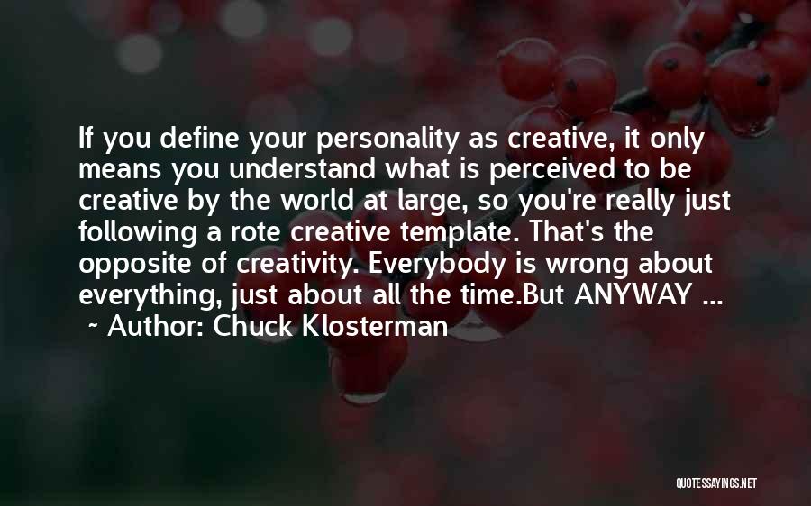 Chuck Klosterman Quotes 1248408