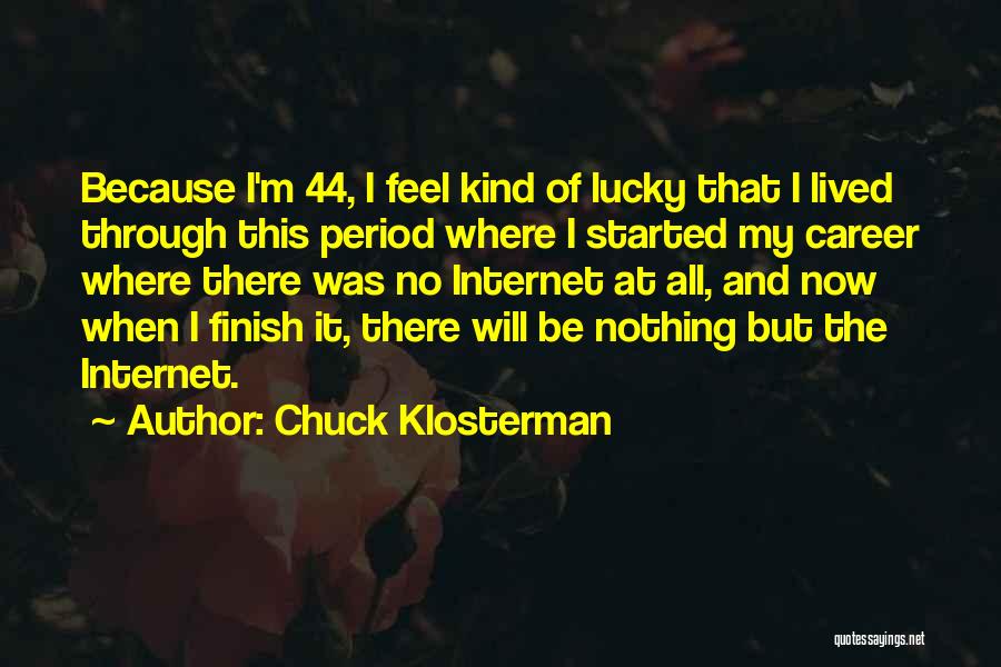 Chuck Klosterman Quotes 1980899