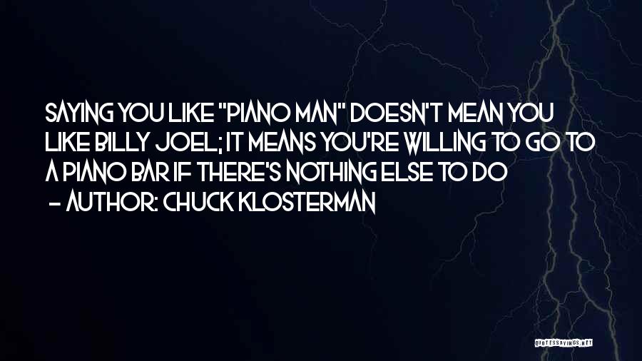 Chuck Klosterman Quotes 2183372