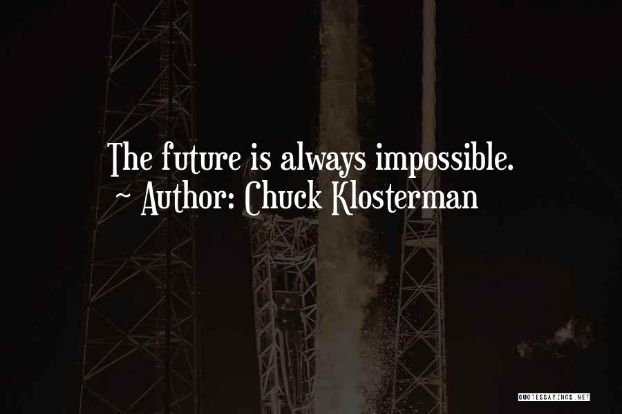 Chuck Klosterman Quotes 695994