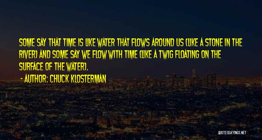 Chuck Klosterman Quotes 794071