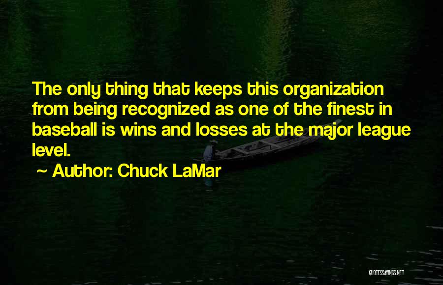 Chuck LaMar Quotes 2076689