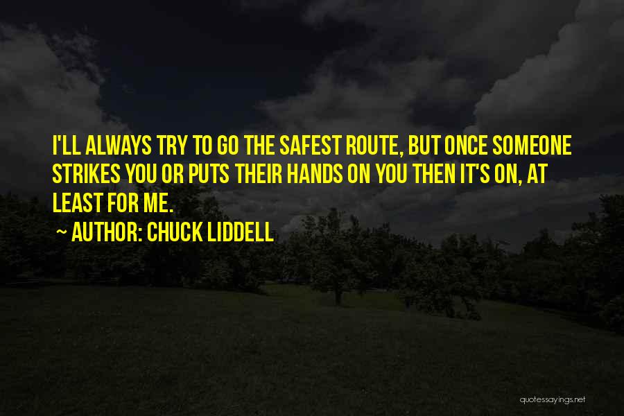 Chuck Liddell Quotes 1661280