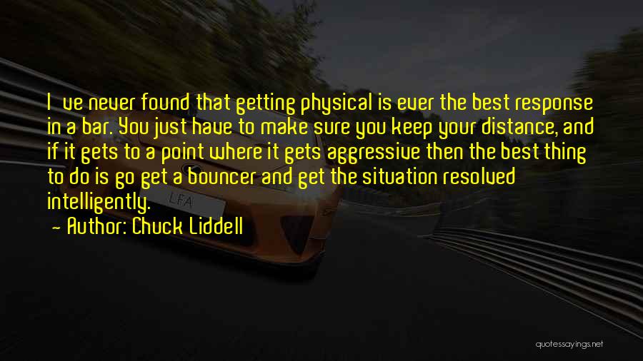 Chuck Liddell Quotes 769814