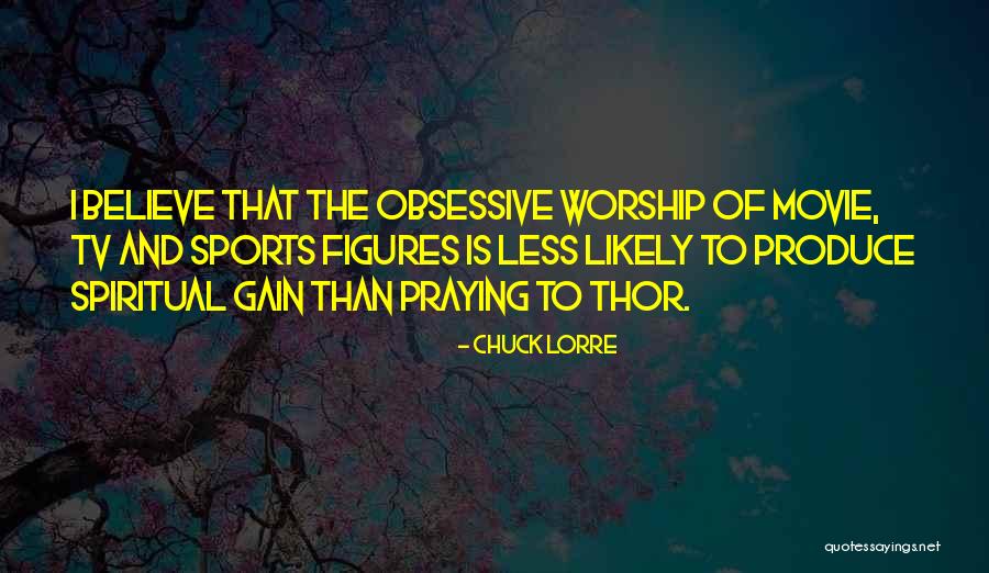 Chuck Lorre Quotes 1510450
