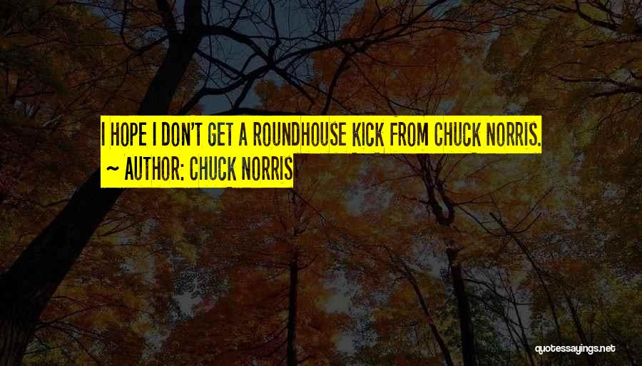 Chuck Norris Quotes 584741