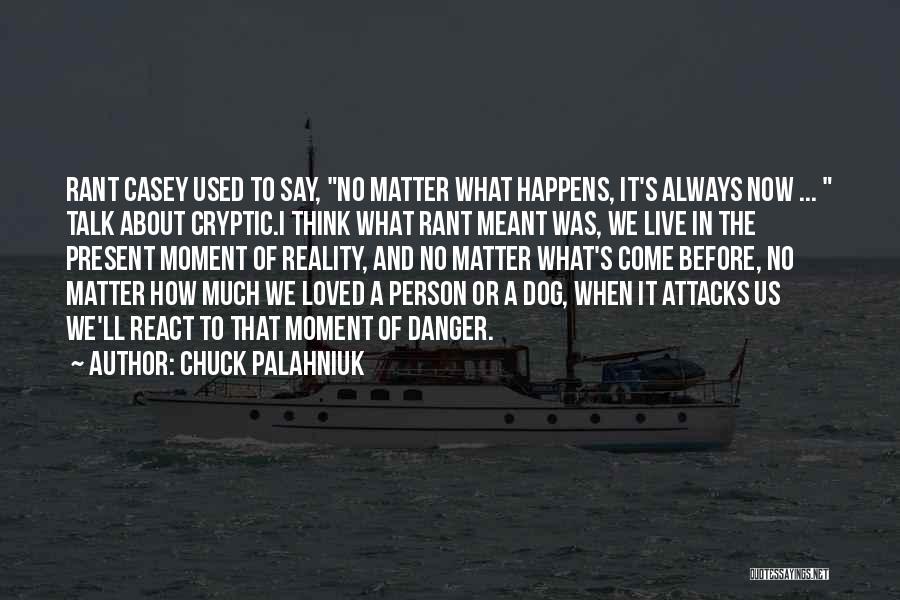 Chuck Palahniuk Quotes 1436947