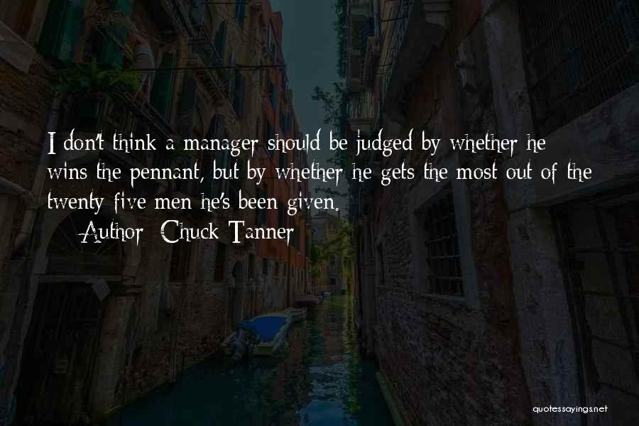 Chuck Tanner Quotes 1110482 Chuck Tanner Quotes 1110482
