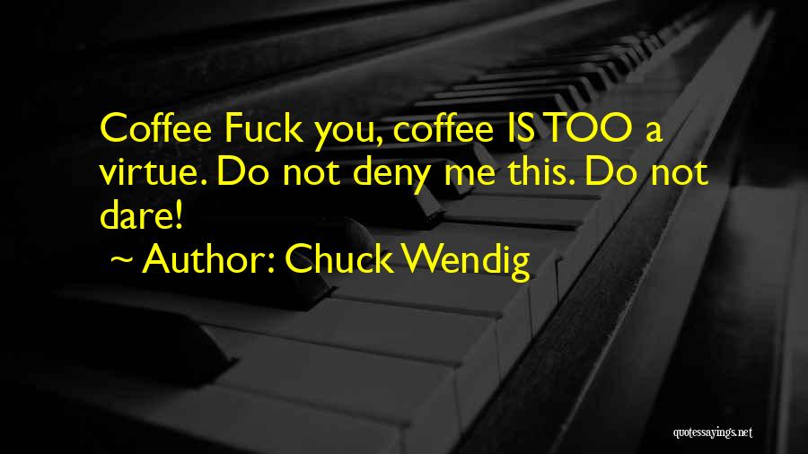 Chuck Wendig Quotes 420370