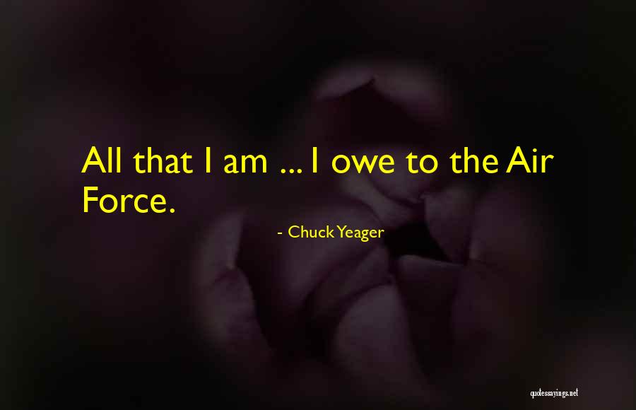 Chuck Yeager Quotes 1125239 Chuck Yeager Quotes 1125239
