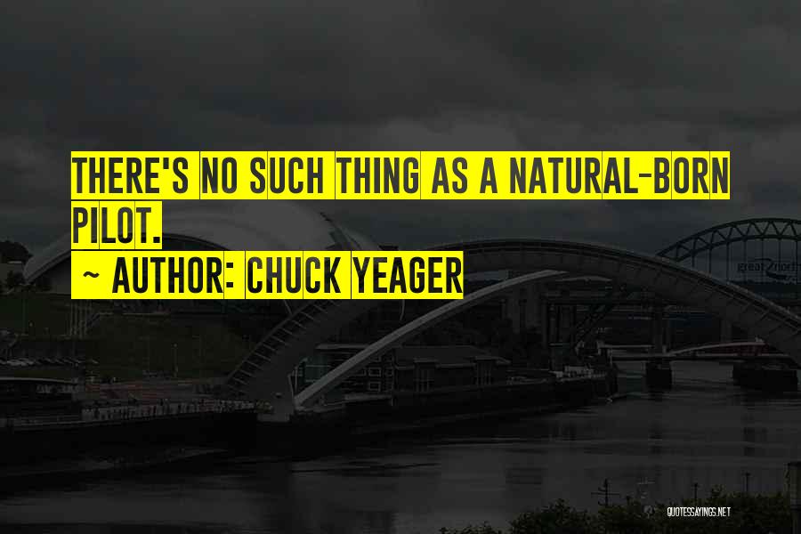 Chuck Yeager Quotes 576997