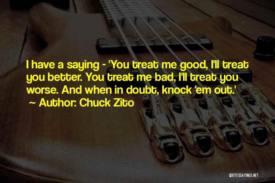 Chuck Zito Quotes 840138