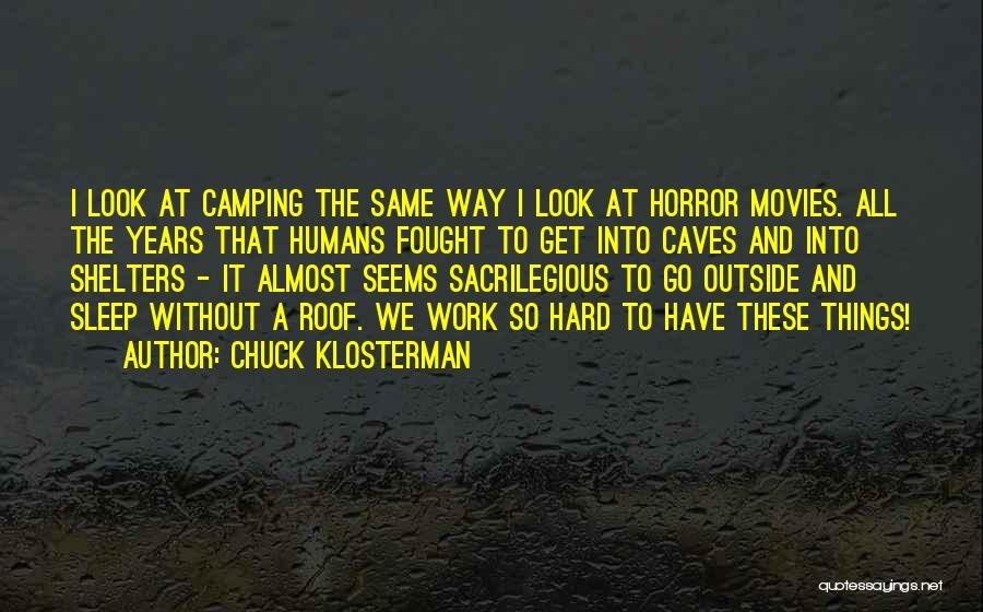 Chucktaylors Quotes By Chuck Klosterman