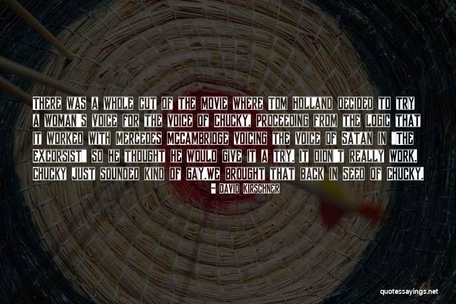 Chucky Movie Quotes By David Kirschner Chucky Movie Quotes By David Kirschner