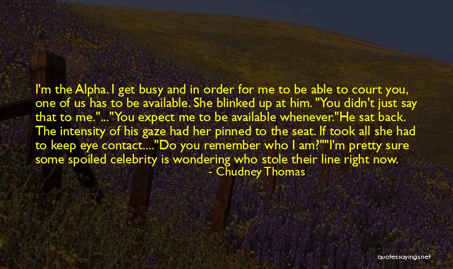 Chudney Thomas Quotes 1247815