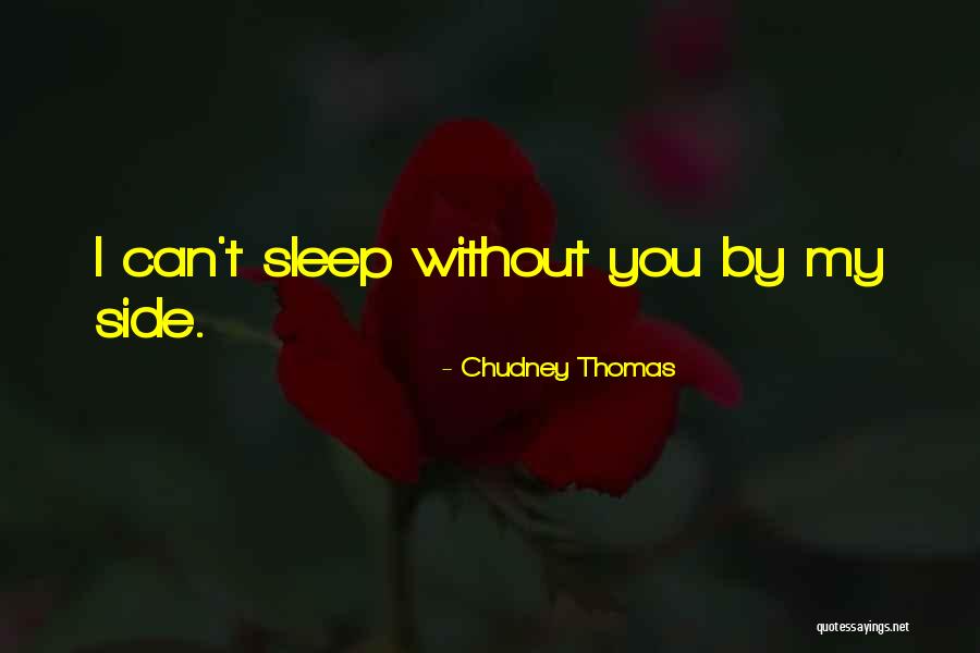 Chudney Thomas Quotes 239803