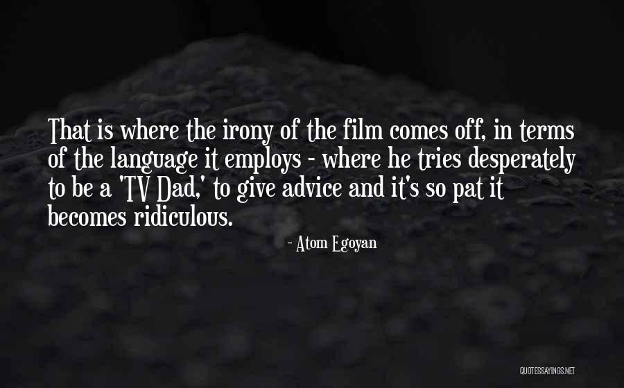 Chudnovsky Law Quotes By Atom Egoyan Chudnovsky Law Quotes By Atom Egoyan