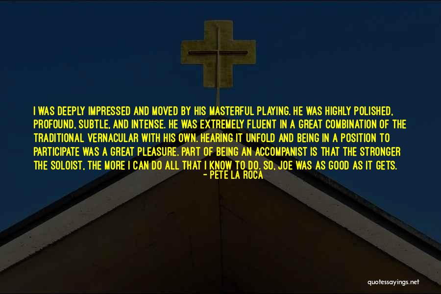 Chuen Yuen Quotes By Pete La Roca Chuen Yuen Quotes By Pete La Roca